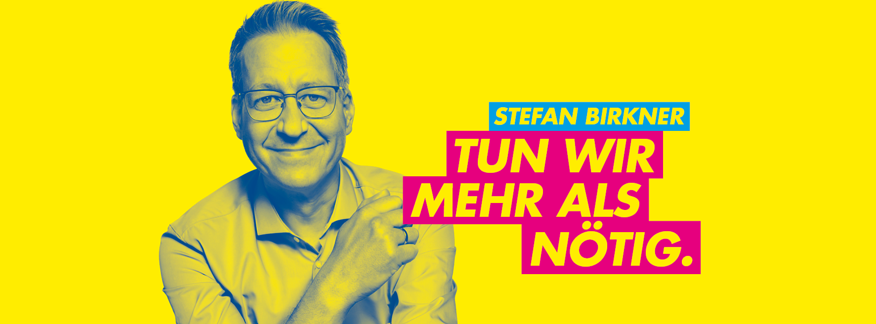Stefan Birkner von der FDP Niedersachsen mit dem Slogan Tun wir mehr als nötig