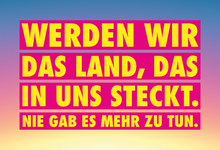 Werden wir das Land, das in uns steckt